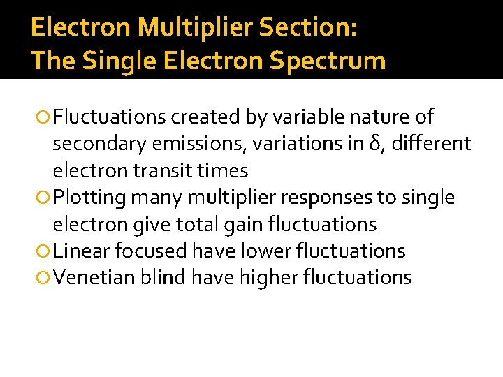 Electron Multiplier Section: The Single Electron Spectrum Fluctuations created by variable nature of secondary