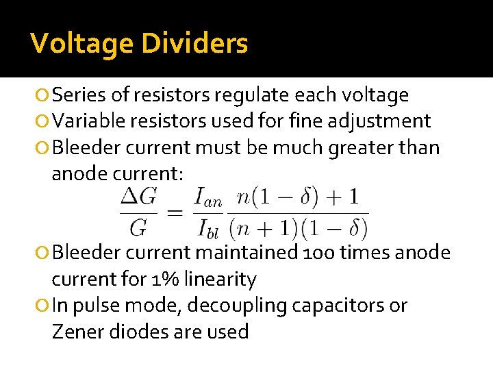 Voltage Dividers Series of resistors regulate each voltage Variable resistors used for fine adjustment