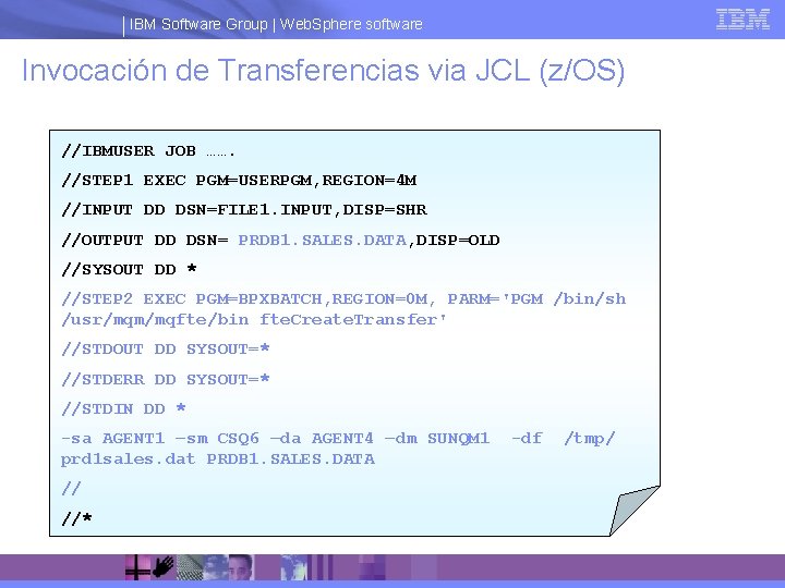 IBM Software Group | Web. Sphere software Invocación de Transferencias via JCL (z/OS) //IBMUSER