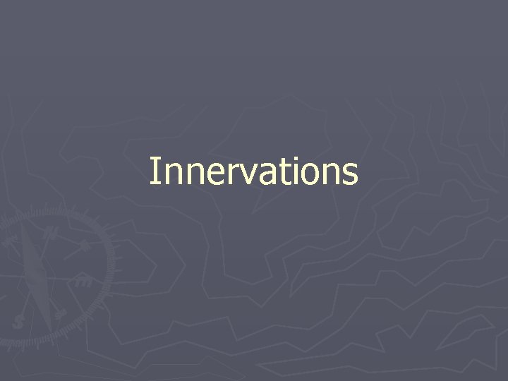 Innervations Innervations