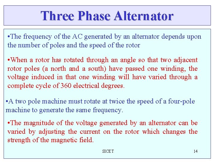 Three Phase Alternator • The frequency of the AC generated by an alternator depends Three Phase Alternator • The frequency of the AC generated by an alternator depends