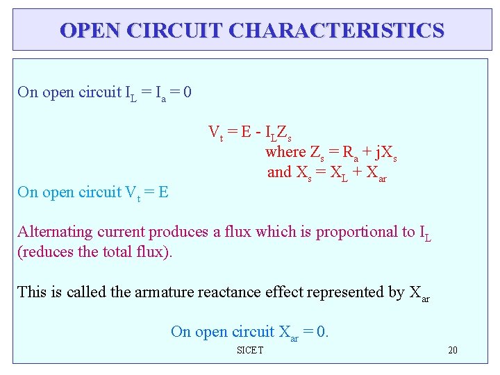 OPEN CIRCUIT CHARACTERISTICS On open circuit IL = Ia = 0 On open circuit OPEN CIRCUIT CHARACTERISTICS On open circuit IL = Ia = 0 On open circuit