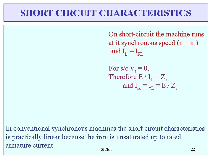 SHORT CIRCUIT CHARACTERISTICS On short-circuit the machine runs at it synchronous speed (n = SHORT CIRCUIT CHARACTERISTICS On short-circuit the machine runs at it synchronous speed (n =