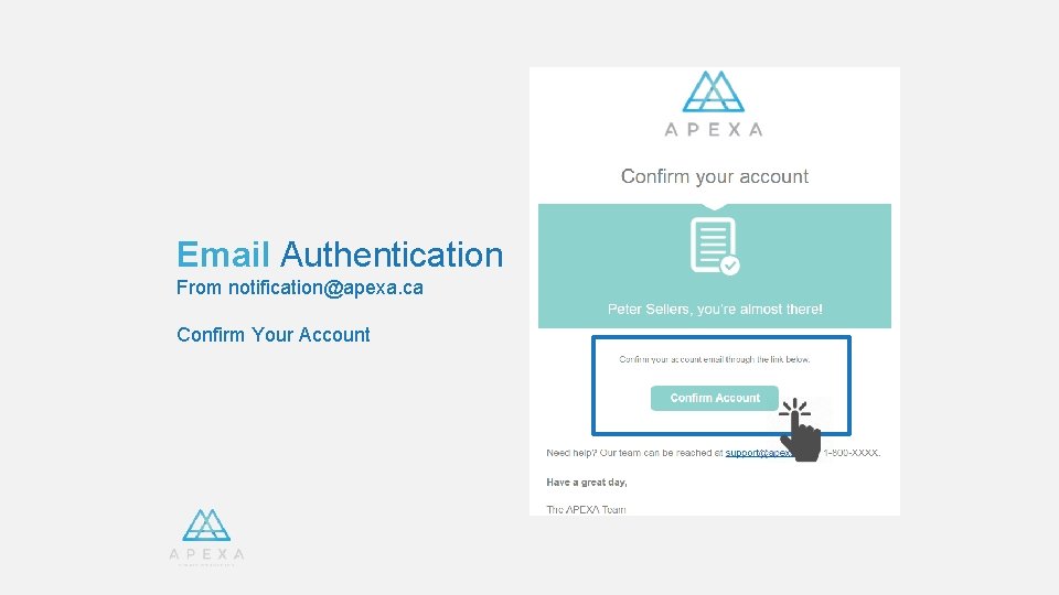 Email Authentication From notification@apexa. ca Confirm Your Account 