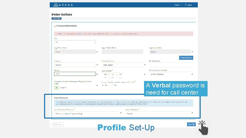 A Verbal password is need for call center Profile Set-Up 