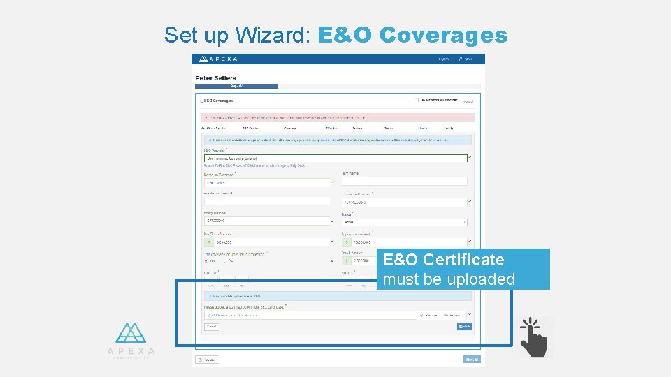 Set up Wizard: E&O Coverages E&O Certificate must be uploaded 