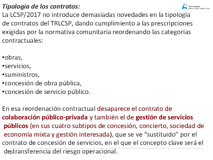 Tipología de los contratos: La LCSP/2017 no introduce demasiadas novedades en la tipología de