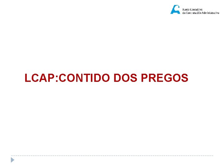 LCAP: CONTIDO DOS PREGOS 