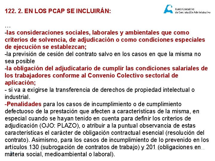 122. 2. EN LOS PCAP SE INCLUIRÁN: … -las consideraciones sociales, laborales y ambientales