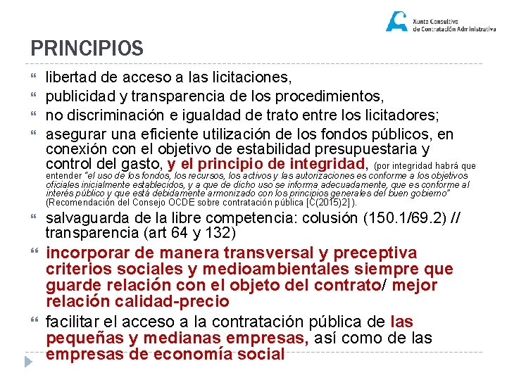 PRINCIPIOS libertad de acceso a las licitaciones, publicidad y transparencia de los procedimientos, no