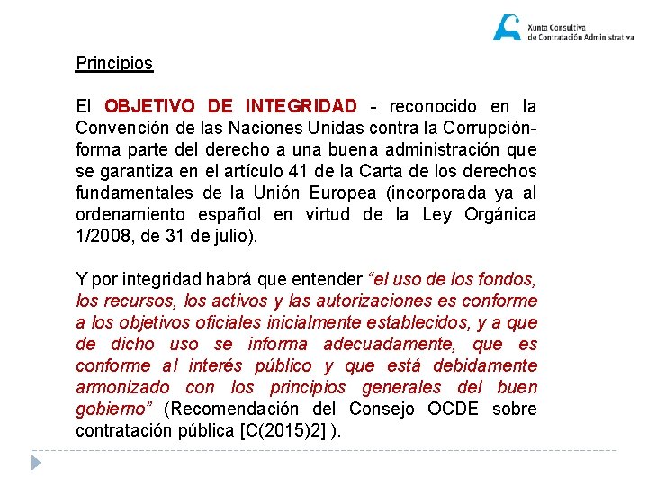 Principios El OBJETIVO DE INTEGRIDAD - reconocido en la Convención de las Naciones Unidas