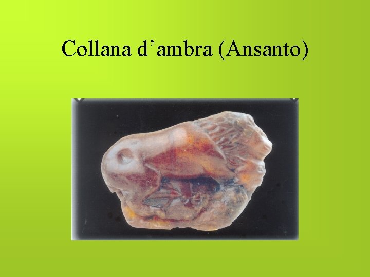 Collana d’ambra (Ansanto) 