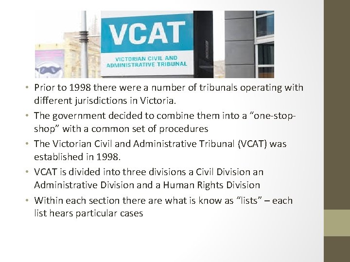  • Prior to 1998 there were a number of tribunals operating with different