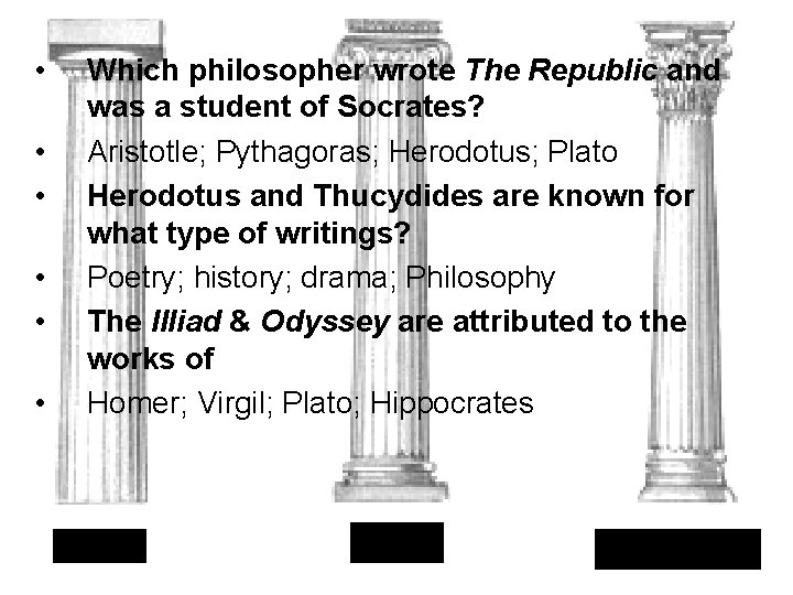  • • • Which philosopher wrote The Republic and was a student of