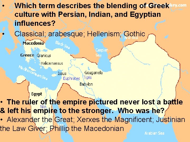  • • Which term describes the blending of Greek culture with Persian, Indian,