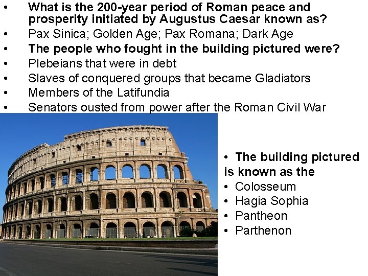  • • What is the 200 -year period of Roman peace and prosperity
