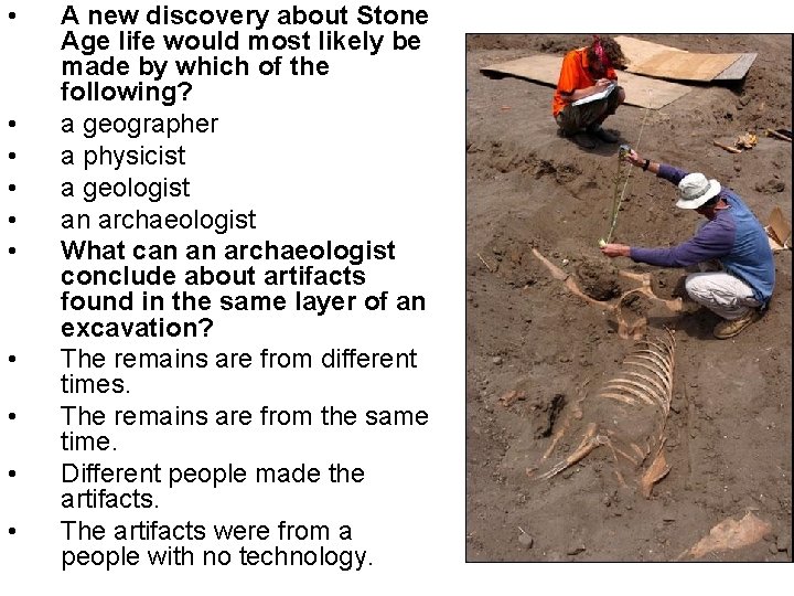  • • • A new discovery about Stone Age life would most likely