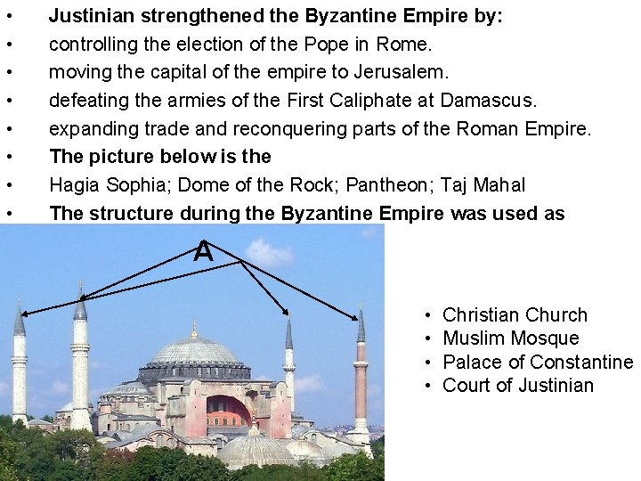  • • Justinian strengthened the Byzantine Empire by: controlling the election of the