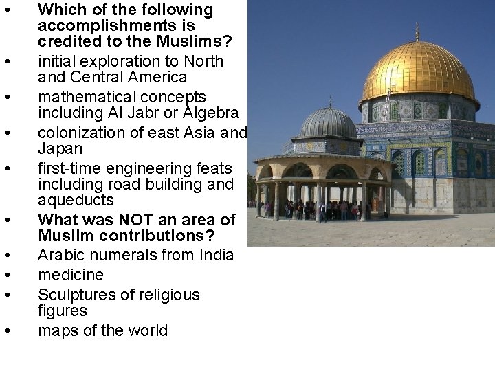  • • • Which of the following accomplishments is credited to the Muslims?