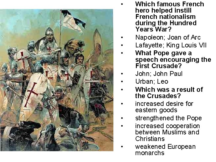  • • • Which famous French hero helped instill French nationalism during the