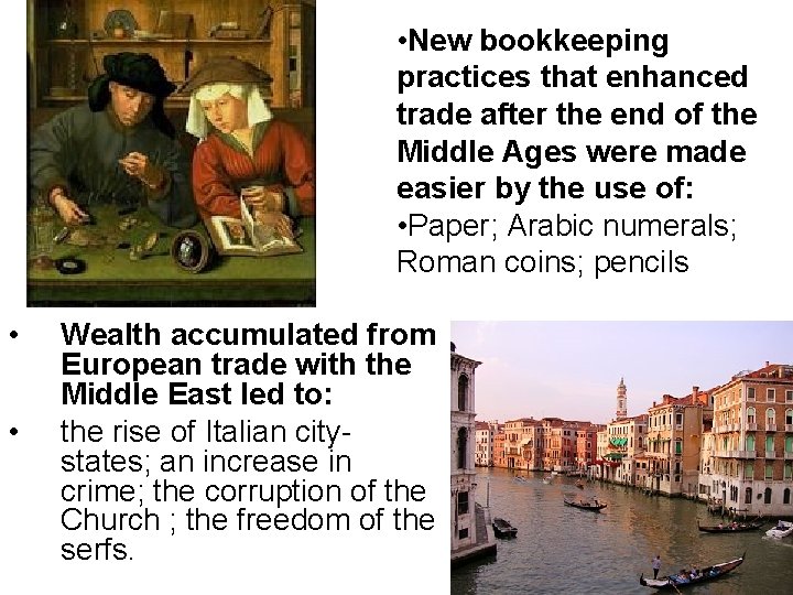  • New bookkeeping practices that enhanced trade after the end of the Middle