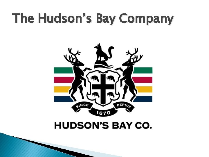 The Hudson’s Bay Company 