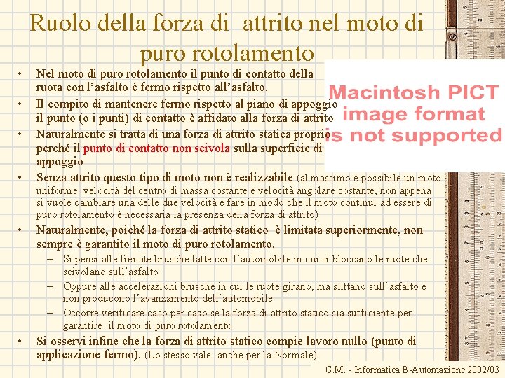  • • • Ruolo della forza di attrito nel moto di puro rotolamento