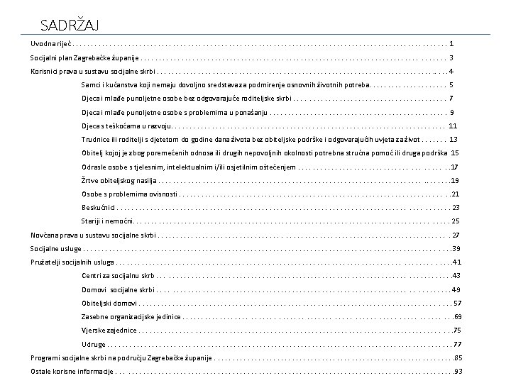 SADRŽAJ Uvodna riječ. . . . . . . 1 Socijalni plan Zagrebačke županije.