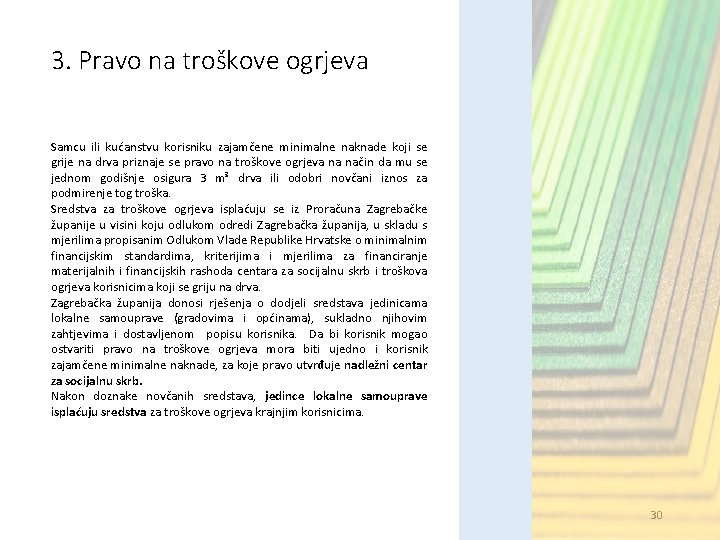 3. Pravo na troškove ogrjeva Samcu ili kućanstvu korisniku zajamčene minimalne naknade koji se