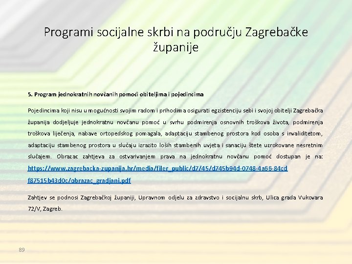 Programi socijalne skrbi na području Zagrebačke županije 5. Program jednokratnih novčanih pomoći obiteljima i