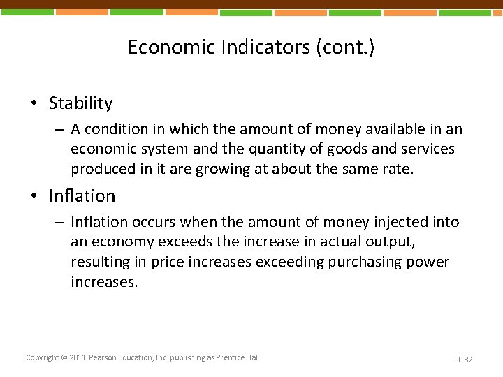 Economic Indicators (cont. ) • Stability – A condition in which the amount of