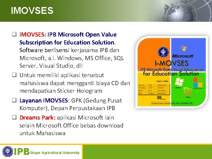 IMOVSES q IMOVSES: IPB Microsoft Open Value Subscription for Education Solution. Software berlisensi kerjasama