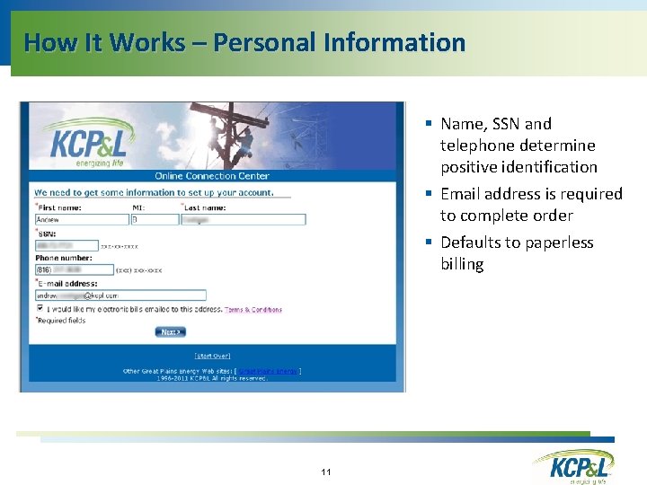 How It Works – Personal Information § Name, SSN and telephone determine positive identification
