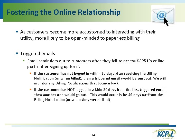 Fostering the Online Relationship § As customers become more accustomed to interacting with their