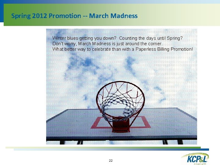 Spring 2012 Promotion -- March Madness Winter blues getting you down? Counting the days
