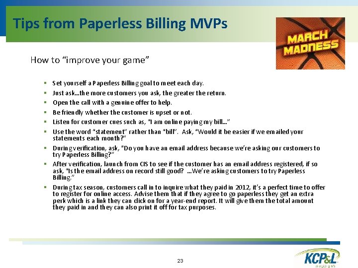 Tips from Paperless Billing MVPs How to “improve your game” Set yourself a Paperless