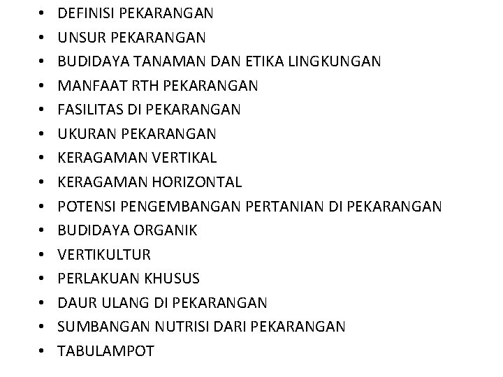  • • • • DEFINISI PEKARANGAN UNSUR PEKARANGAN BUDIDAYA TANAMAN DAN ETIKA LINGKUNGAN