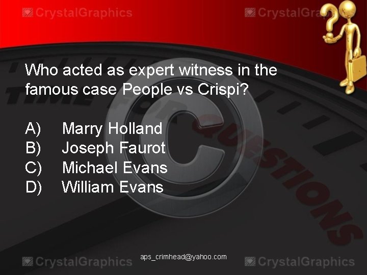Who acted as expert witness in the famous case People vs Crispi? A) B)