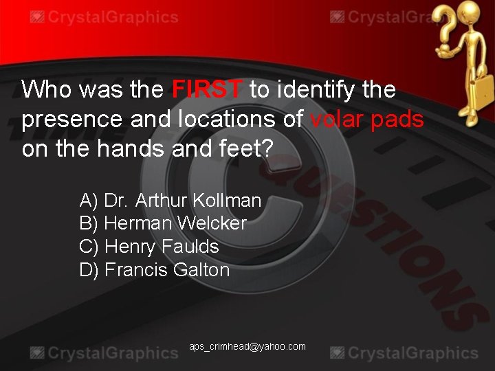 Who was the FIRST to identify the presence and locations of volar pads on