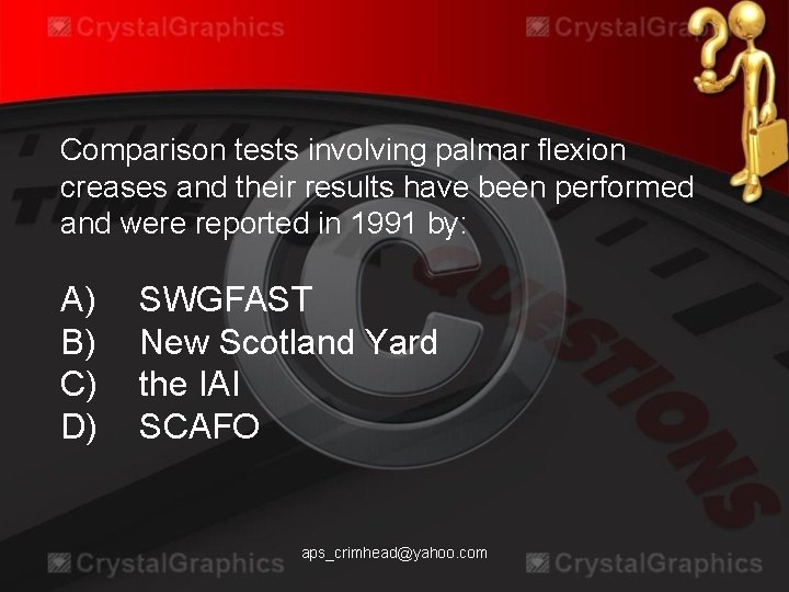 Comparison tests involving palmar flexion creases and their results have been performed and were