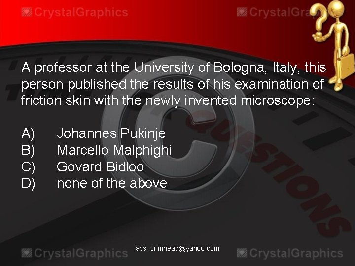 A professor at the University of Bologna, Italy, this person published the results of