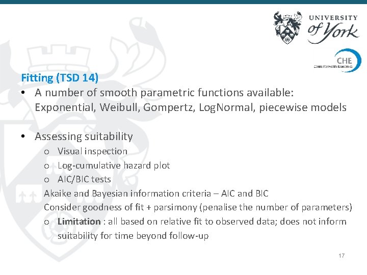 Fitting (TSD 14) • A number of smooth parametric functions available: Exponential, Weibull, Gompertz,