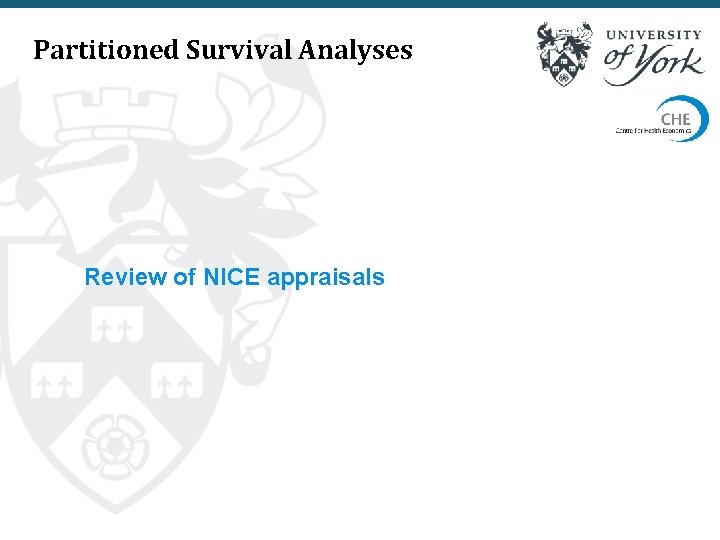 Partitioned Survival Analyses Review of NICE appraisals 