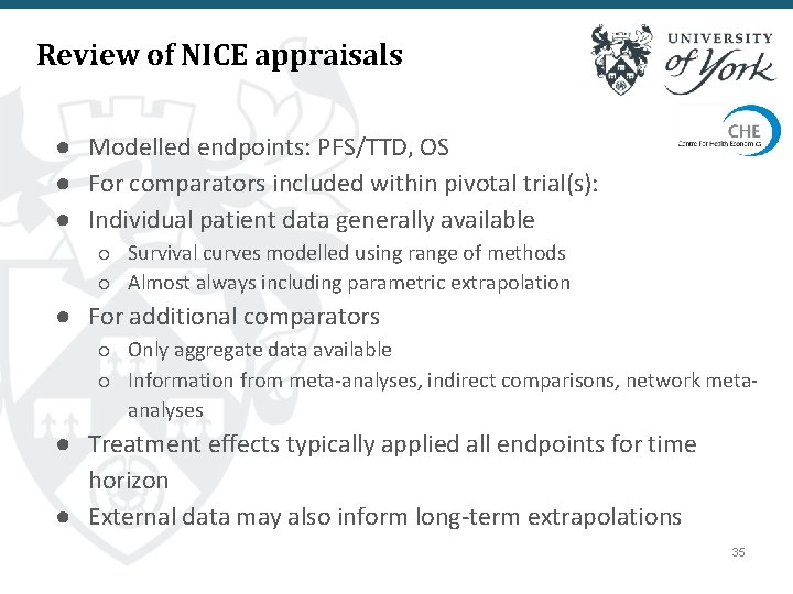 Review of NICE appraisals ● Modelled endpoints: PFS/TTD, OS ● For comparators included within
