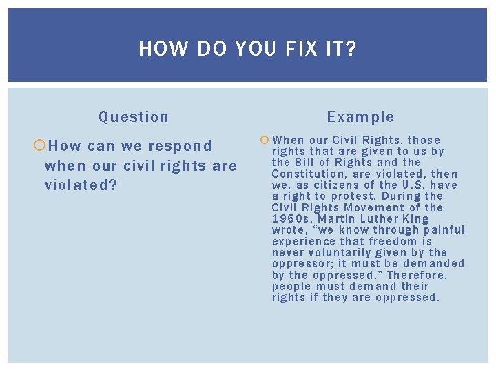 HOW DO YOU FIX IT? Question Example How can we respond when our civil