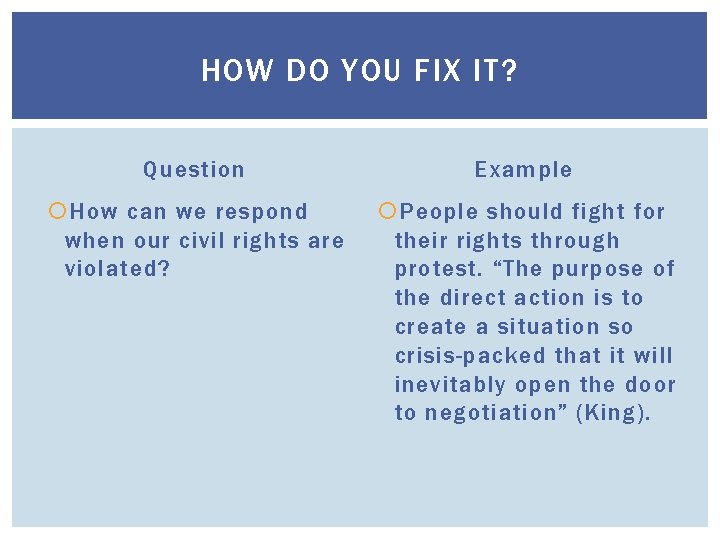 HOW DO YOU FIX IT? Question Example How can we respond when our civil