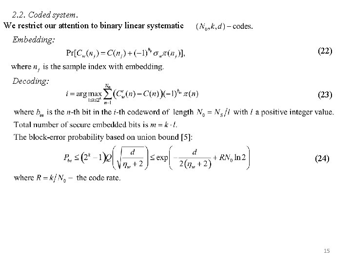 2. 2. Coded system. We restrict our attention to binary linear systematic Embedding: (22)