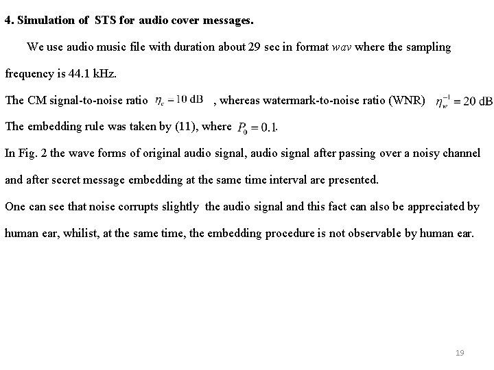 4. Simulation of STS for audio cover messages. We use audio music file with