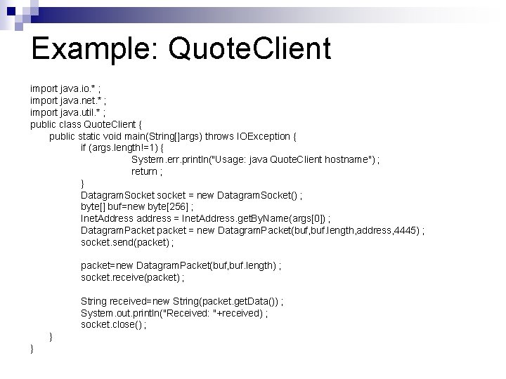 Example: Quote. Client import java. io. * ; import java. net. * ; import