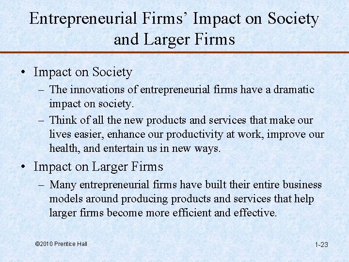Entrepreneurial Firms’ Impact on Society and Larger Firms • Impact on Society – The
